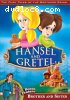 Fairy Tales of the Brothers Grimm: Hansel and Gretel / Brother and Sister, The