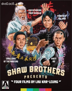 Shaw Brothers Presents: Four Films by Lau Kar-Leung (Challenge of the Masters / Executioners from Shaolin / Heroes of the East / Dirty Ho) [Blu-Ray] Cover