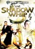 Shadow Whip, The