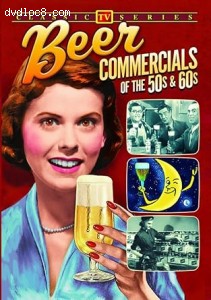 Beer Commercials of the 50s &amp; 60s Cover