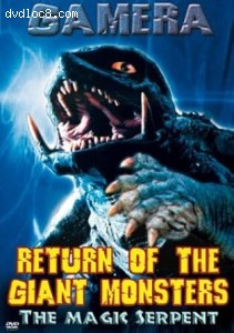 Return of the Giant Monsters / The Magic Serpent Cover
