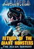 Return of the Giant Monsters / The Magic Serpent