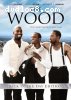 Wood, The (Back in the Day Edition)