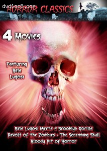 Horror Classics Vol. 16 (Bela Lugosi Meets a Brooklyn Gorilla / Revolt of the Zombies / The Screaming Skull / Bloody Pit of Horror) Cover