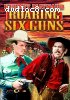 Roaring Six Guns