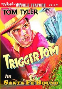 Tom Tyler Double Feature (Trigger Tom / Santa Fe Bound) Cover