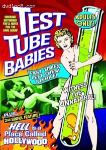 Test Tube Babies (plus &quot;Hell is a Place Called Hollywood&quot; Bonus Featurette) Cover