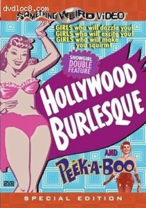 Hollywood Burlesque / Peek-a-Boo (Showgirl Double Feature Special Edition) Cover