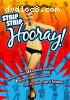 Strip Strip Hooray! (Midnight Frolics / Everybody's Girl / French Follies / &quot;B&quot; Girl Rhapsody / The A-B-C's of Love / A Night in Hollywood)