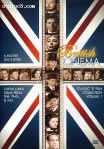 British Cinema: Classic 'B' Film Collection - Volume 1 (Siege of Sidney Street / The Frightened Man / Crimes at the Dark House / The Hooded Terror / Girl in the News / Tread Softly Stranger) Cover