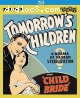 Tomorrow's Children / Child Bride (Forbidden Fruit: The Golden Age of the Exploitation Picture Vol. 5) [Blu-Ray]