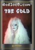 Cold, The