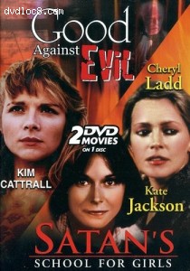 Good Against Evil / Satan's School for Girls Cover