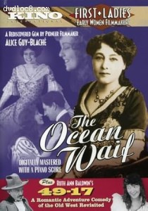 Ocean Waif, The / 49-17 (First Ladies: Early Women Filmmakers) Cover