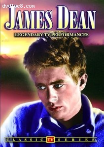 James Dean: Legendary TV Performances (Sentence of Death / Hill Number One / I'm a Fool / The Bells of Cockaigne) Cover