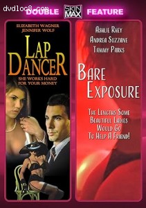 Lap Dancer / Bare Exposure (SkinMax Double Feature) Cover
