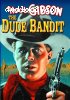 Dude Bandit, The