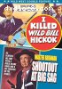 Western Double Feature (I Killed Wild Bill Hickok / Shootout at Big Sag)