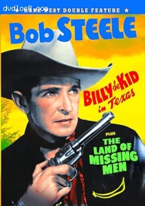 Bob Steele Double Feature (Billy the Kid in Texas / The Land of Missing Men) Cover Bob Steele Double Feature (Billy the Kid in Texas / The Land of Missing Men) Cover