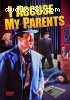 I Accuse My Parents