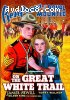 Renfrew of the Royal Mounted: On the Great White Trail