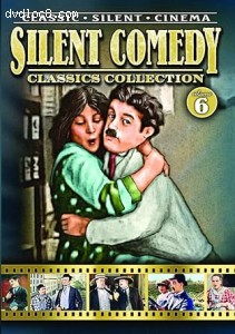 Silent Comedy Classics Collection: Volume 6 Cover