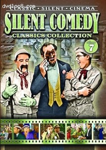 Silent Comedy Classics Collection: Volume 7 Cover