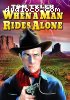When a Man Rides Alone