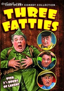 Three Fatties (Lost Silent Comedy Collection) Cover