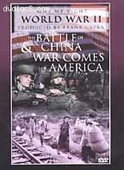 Why We Fight: World War II - The Battle of China / War Comes to America Cover