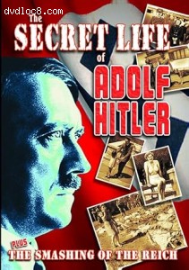 Secret Life of Adolf Hitler, The / The Smashing of the Reich Cover