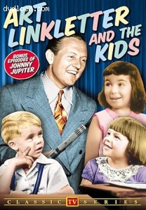 Art Linkletter and the Kids (plus Bonus Episodes of Johnny Jupiter) Cover