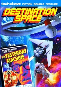 Destination Space / The Yesterday Machine (Lost Science Fiction Double Feature) Cover