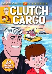 Clutch Cargo: Volume 1 Cover
