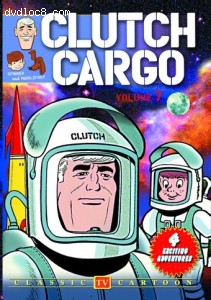 Clutch Cargo: Volume 7 Cover