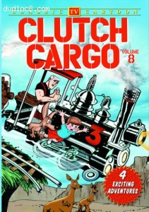 Clutch Cargo: Volume 8 Cover