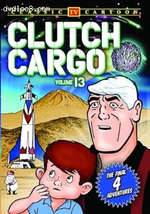 Clutch Cargo: Volume 13 Cover