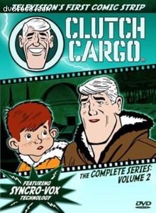 Clutch Cargo: The Complete Series - Volume 2 Cover