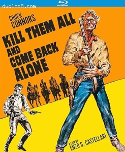 Kill Them All and Come Back Alone (aka Ammazzali Tutti E Torna Solo) (Special Edition) [Blu-Ray] Cover