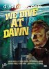 We Dive at Dawn