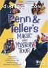 Penn &amp; Teller's Magic and Mystery Tour