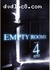 Empty Rooms (with 4 Bonus Movies)