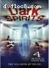 Dark Spirits (Includes 4 Bonus Movies)