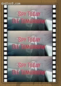Spy Today, Die Tomorrow Cover