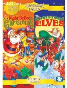 Enchanted Tales Double Feature: The Night Before Christmas / The Christmas Elves (Cinedigm) Cover