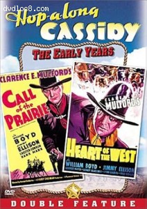 Hop-a-Long Cassidy: The Early Years (Call of the Prairie / Heart of the West) Cover