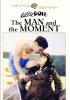 Man and the Moment, The