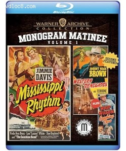 Monogram Matinee: Volume 1 (Mississippi Rhythm / Western Renegades / Crashing Thru) [Blu-Ray] Cover