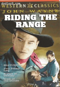 John Wayne: Riding the Range (Two-Fisted Law / Riders of Destiny / West of the Divide) Cover