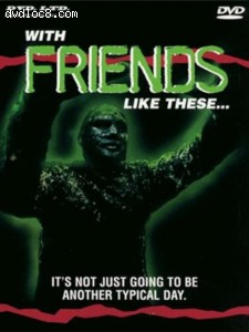 With Friends Like These... Cover